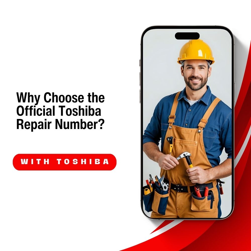 Why Choose the Official Toshiba Repair Number?