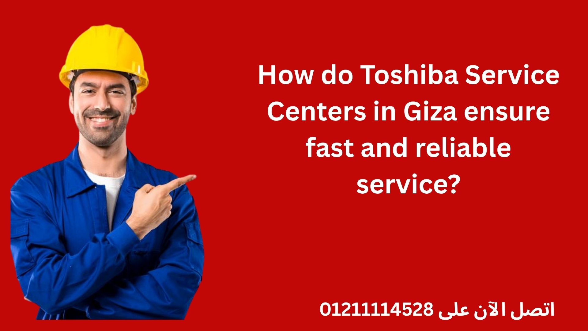 How do Toshiba Service Centers in Giza ensure fast and reliable service?