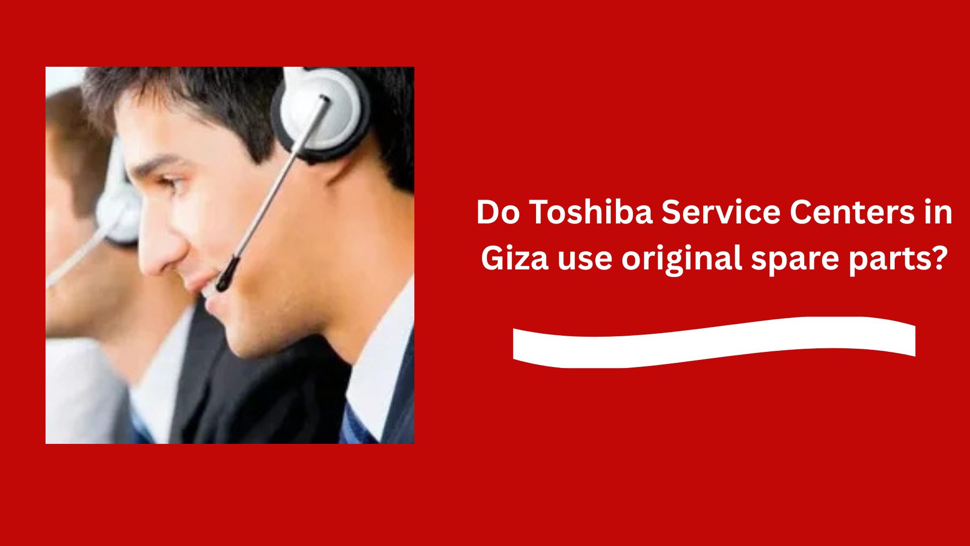Do Toshiba Service Centers in Giza use original spare parts?