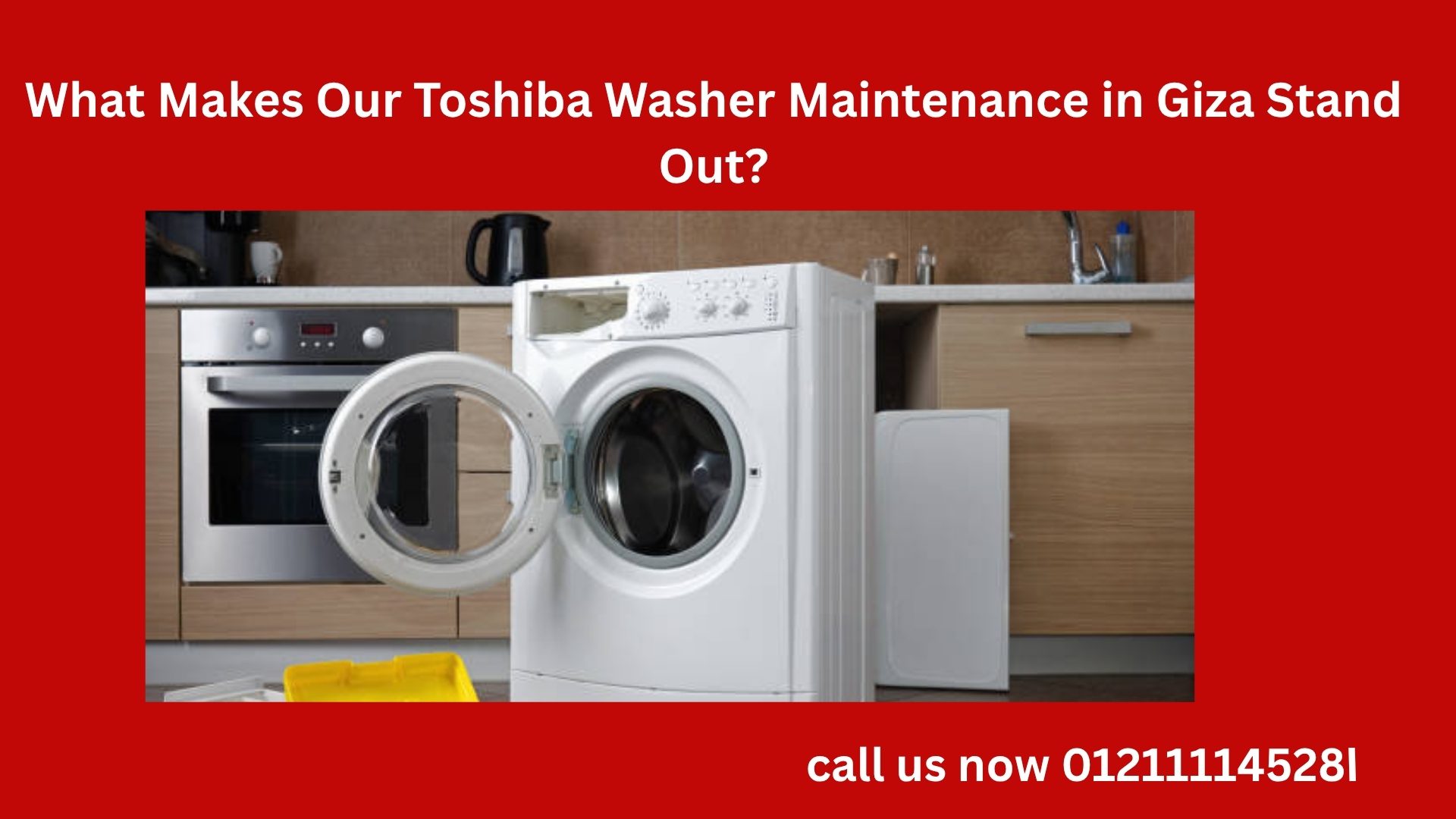 What Makes Our Toshiba Washer Maintenance in Giza Stand Out?