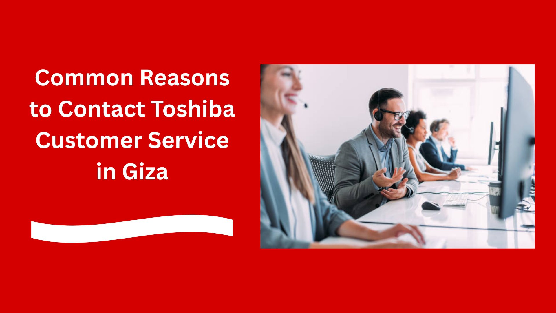 Common Reasons to Contact Toshiba Customer Service in Giza