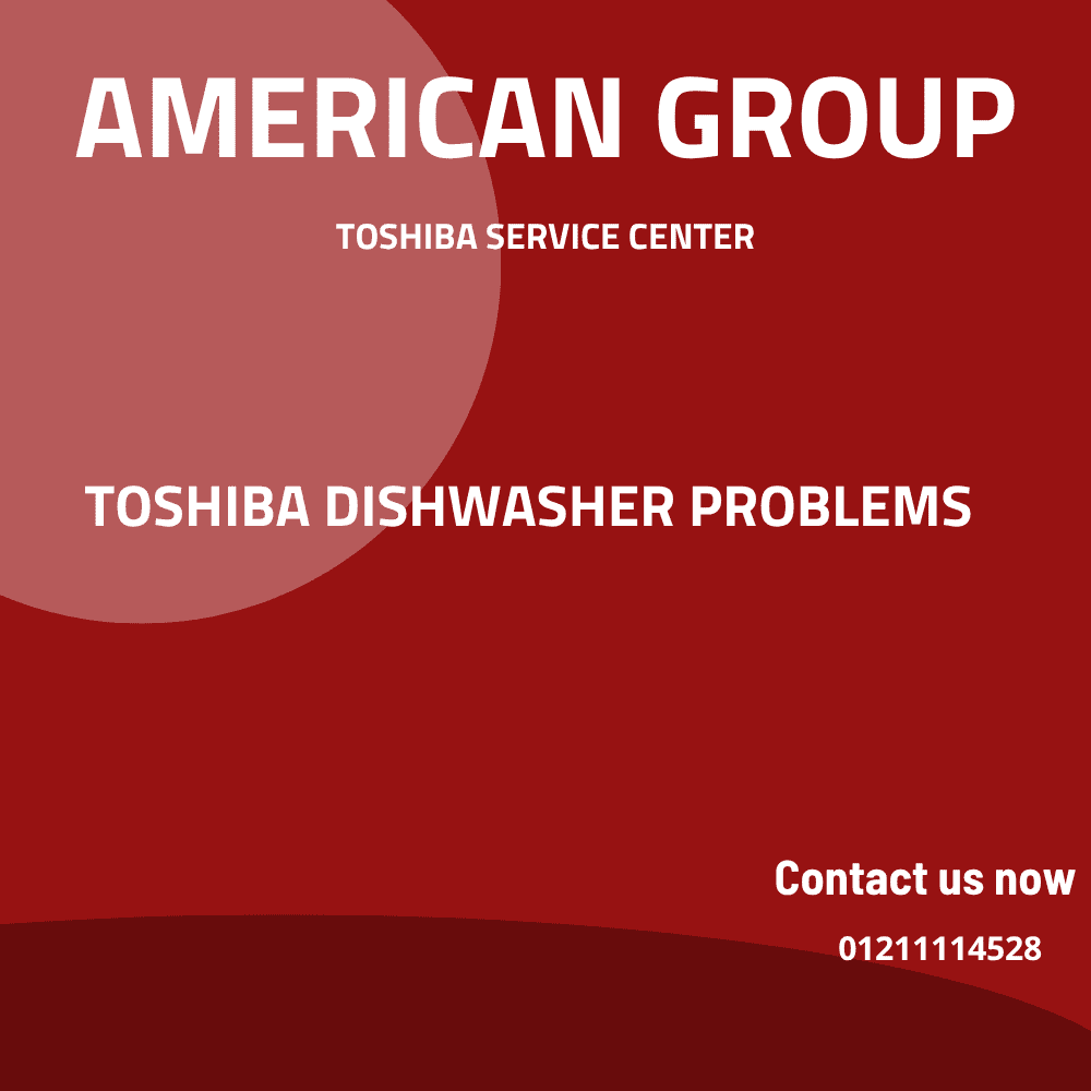 Toshiba Dishwasher Problems – A Complete Home Troubleshooting Guide